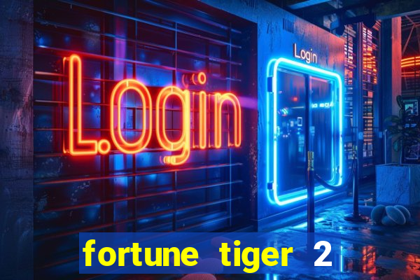 fortune tiger 2 demo free